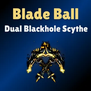 Dual Blackhole Scythe - Blade Ball