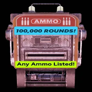 Ammo | 100K Ammo You Choose!