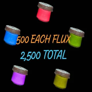 500 Of Each Flux (2.5K)