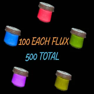 100 Of Each Flux (500)