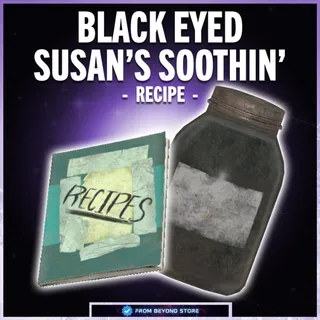 BLACK EYED SUSANS SOOTHIN [RECIPE]