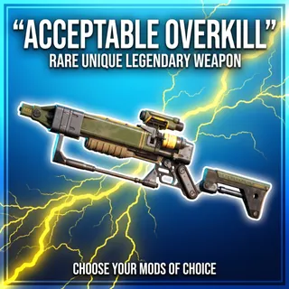ACCEPTABLE OVERKILL