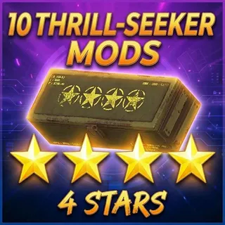 THRILL-SEEKER MODS (10X)