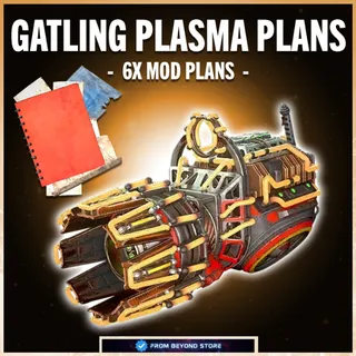 GATLING PLASMA MODS [PLANS]