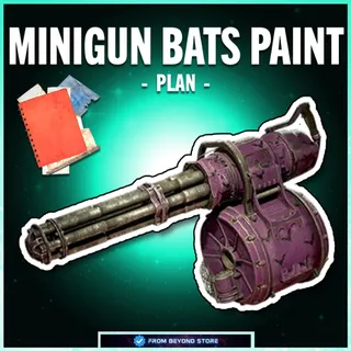 BATS MINIGUN PAINT [PLAN]