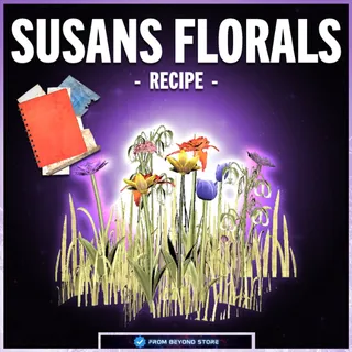 SUSAN'S FLORAL SECRETS [RECIPE]