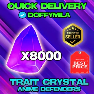 8000 TRAIT CRYSTAL ANIME DEFENDERS