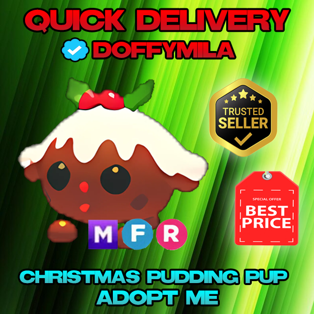 MFR CHRISTMAS PUDDING PUP - Adopt Me Game Item - Gameflip