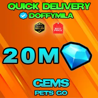 20M GEMS PETS GO