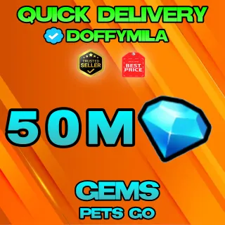 50M GEMS PETS GO