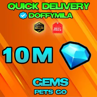 10M GEMS PETS GO