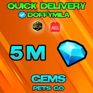 5M GEMS PETS GO