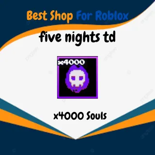 FIVE NIGHTS TD SOULS