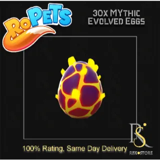 30x Mythical Evolved Eggs