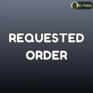 REQUESTED ORDER
