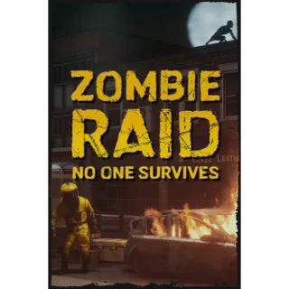 ZOMBIE RAID: No One Survives