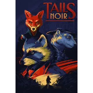 Tails Noir - STEAM GLOBAL KEY - [INSTANT DELIVERY]
