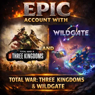 Total War: THREE KINGDOMS + WILDGATE - EPIC ACCOUNT 