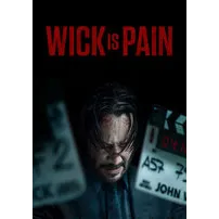 Wick is pain 4K UHD Fandango - Automatic delivery - Documentary · 2025  2h 6m