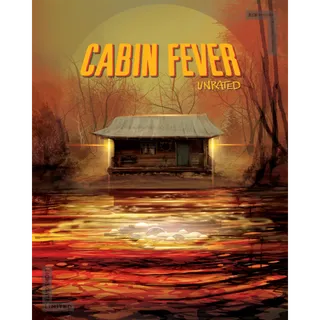 Cabin Fever Unrated 4K Fandango 