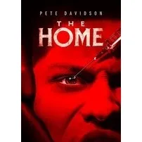 The Home  · Horror · Suspense · 2025 Pete Davidson  4K UHD Fandango 