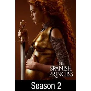 The Spanish Princess Season 2 HDX Fandango Auto Delivery 