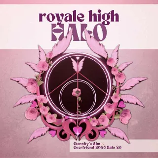 Royal High Eternity's Aim 🏹 Everfriend 2026 Halo