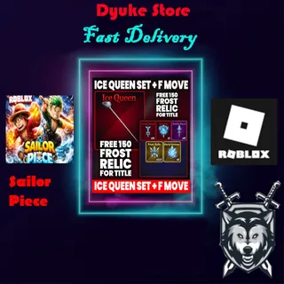 ICE QUEEN SET + F MOVE (FREE 150 FROST RELIC) | Sailor Piece