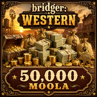 50,000 Moola | bridger: WESTERN