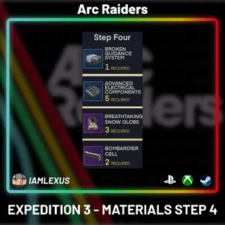 Expedition - Materials Step 4 - Arc Raiders