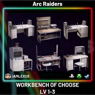 Workbench of choose LV1-3 - Arc Raiders