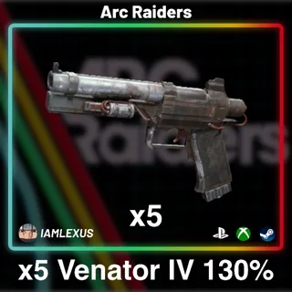 5x Venator IV 130% - Arc Raiders