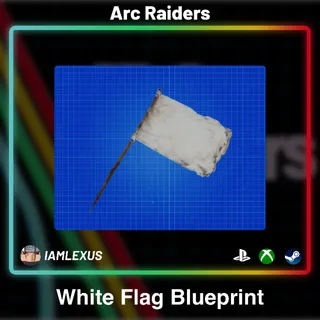 White Flag Blueprint - New Blueprint Arc Raiders
