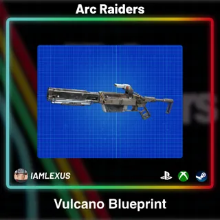 Vulcano Blueprint - Arc Raiders