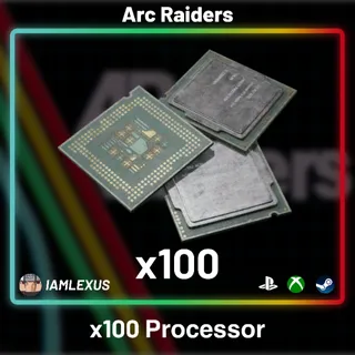 x100 Processor - Arc Raiders
