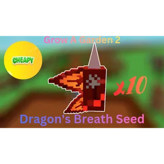 x10 DRAGONS BREATH SEED - GROW A GARDEN 2