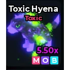 MOB Toxic Hyena Catchy pets