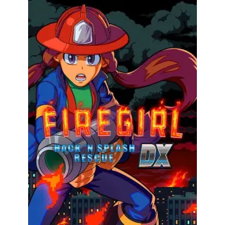 Firegirl: Hack 'n Splash Rescue DX⚡AUTOMATIC DELIVERY⚡