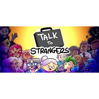 Talk to strangers