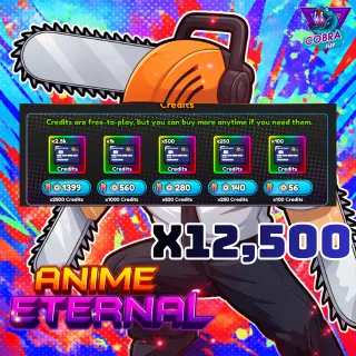 Anime eternal : x12.500 Credits