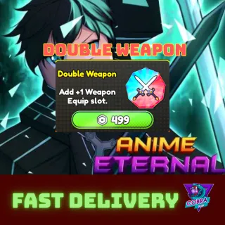 Anime Eternal: Double Weapon