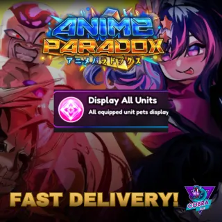 Anime Paradox: Display All Units