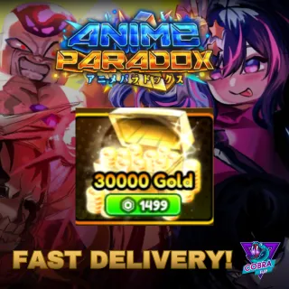 Anime Paradox: 30000 Gold