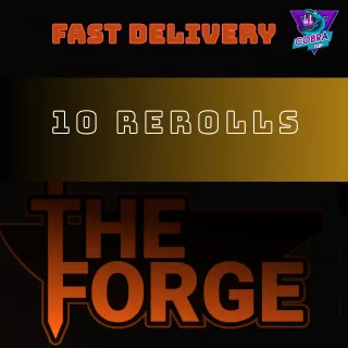 The Forge: 10 rerolls