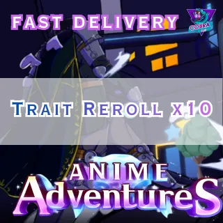 Anime Adventures: Trait Reroll x10