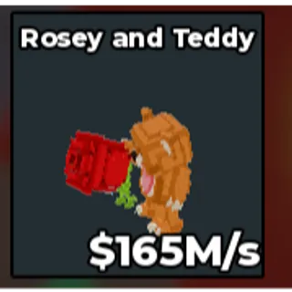 Rosey and Teddy