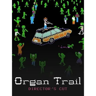 Organ Trail: Director's Cut