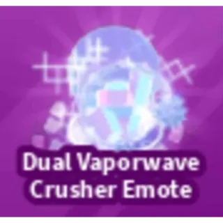 Dual vaporwave crusher emote