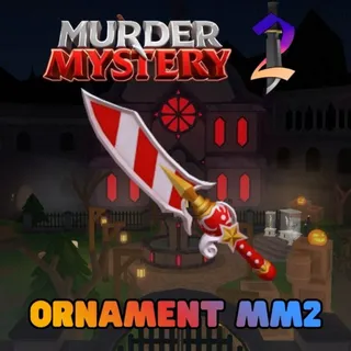 Ornament MM2
