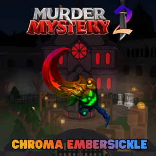 Chroma Embersickle MM2